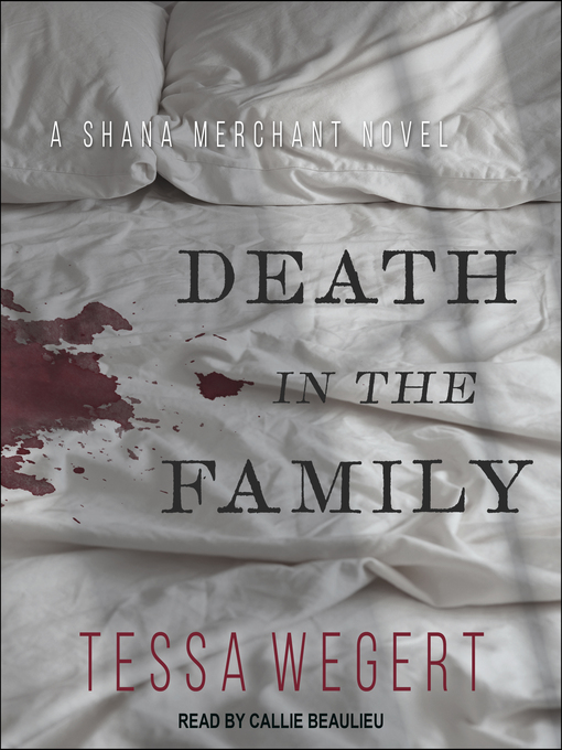 Title details for Death in the Family by Tessa Wegert - Available